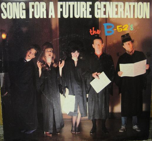 The B-52&#039;s — Song for a Future Generation cover artwork