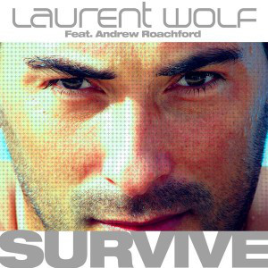 Laurent Wolf featuring ANDREW ROACHFORD — Survive cover artwork