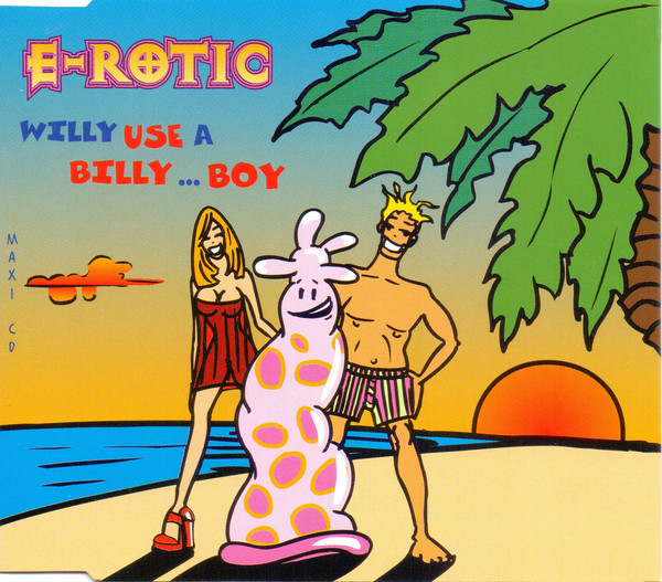 E-Rotic — Willy Use a Billy... Boy cover artwork