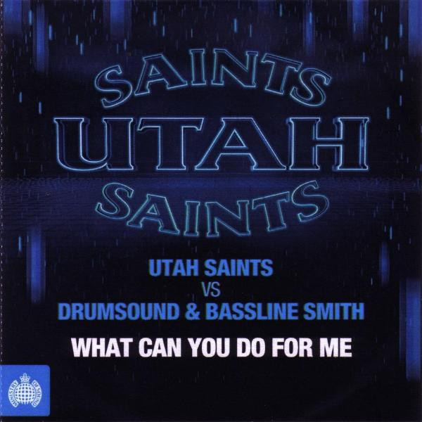 Utah Saints & Drumsound &amp; Bassline Smith What Can You Do For Me? cover artwork