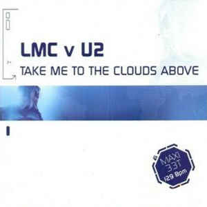 LMC ft. featuring U2 Take Me To The Clouds Above cover artwork
