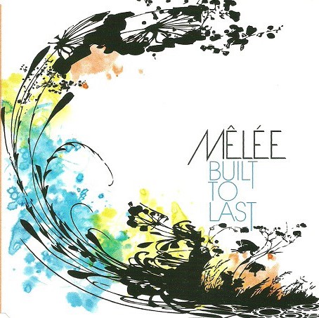 Mêlée — Built to Last cover artwork
