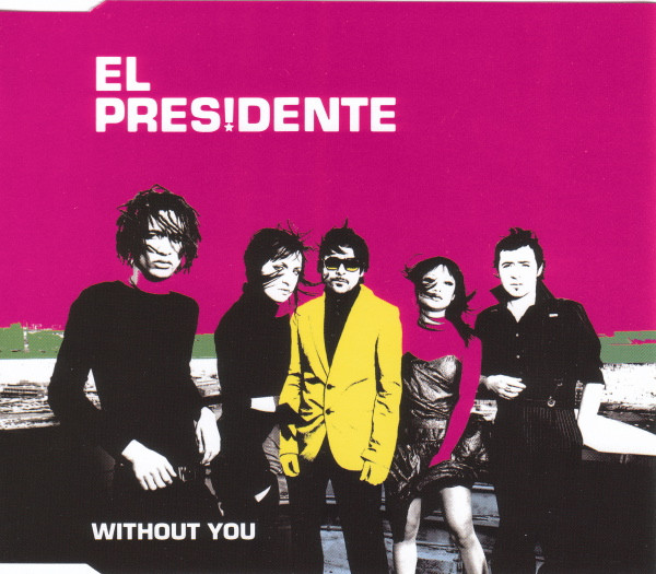 El Presidente — Without You cover artwork