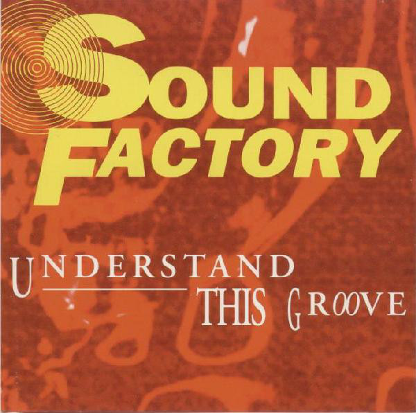 Sound Factory — Understand This Groove cover artwork
