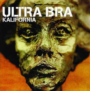 Ultra Bra Kalifornia cover artwork