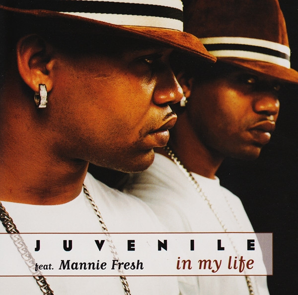 Juvenile ft. featuring Mannie Fresh In My Life cover artwork