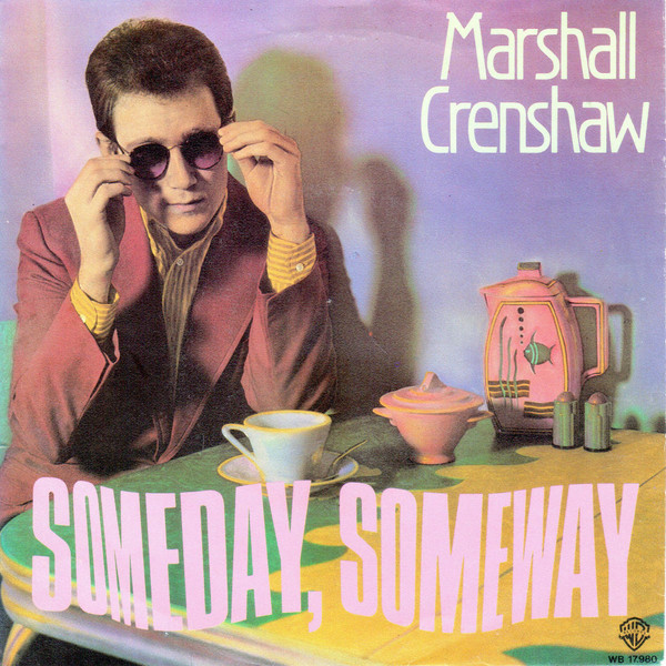 Marshall Crenshaw Someday Someway cover artwork