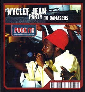 Wyclef Jean ft. featuring Missy Elliott Party To Damascus cover artwork