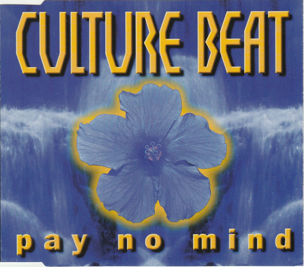 Culture Beat — Pay No Mind cover artwork