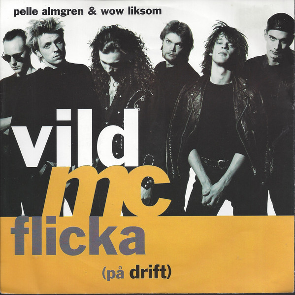 Pelle Almgren &amp; Wow Liksom — Vild MC flicka (på drift) cover artwork