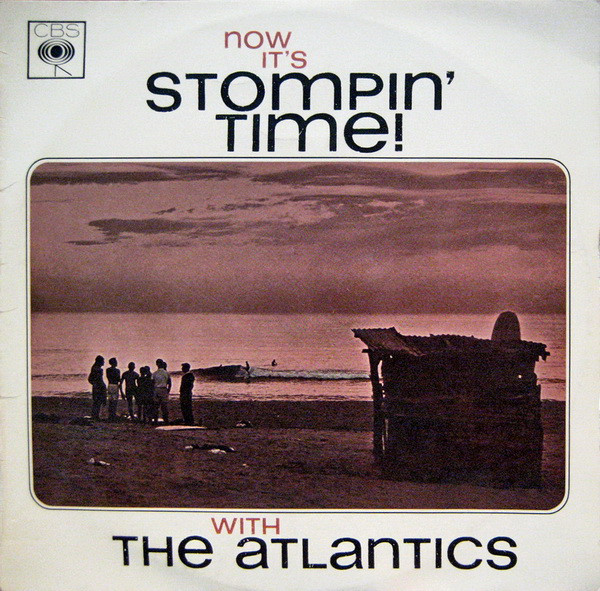 The Atlantics Now It&#039;s Stompin&#039; Time cover artwork
