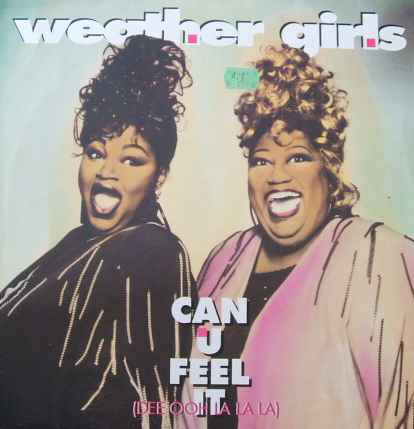 The Weather Girls Can U Feel It cover artwork