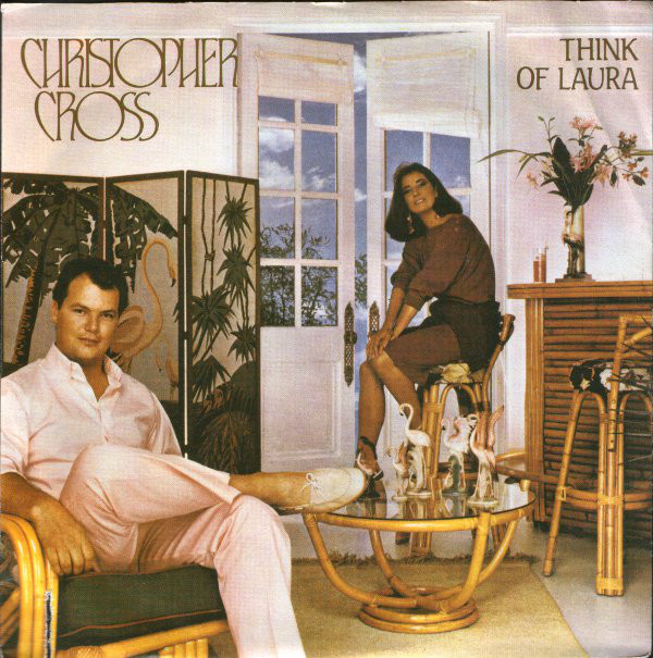 Christopher Cross — Think Of Laura cover artwork