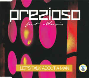 Prezioso featuring MARVIN — Let&#039;s Talk About A Man cover artwork