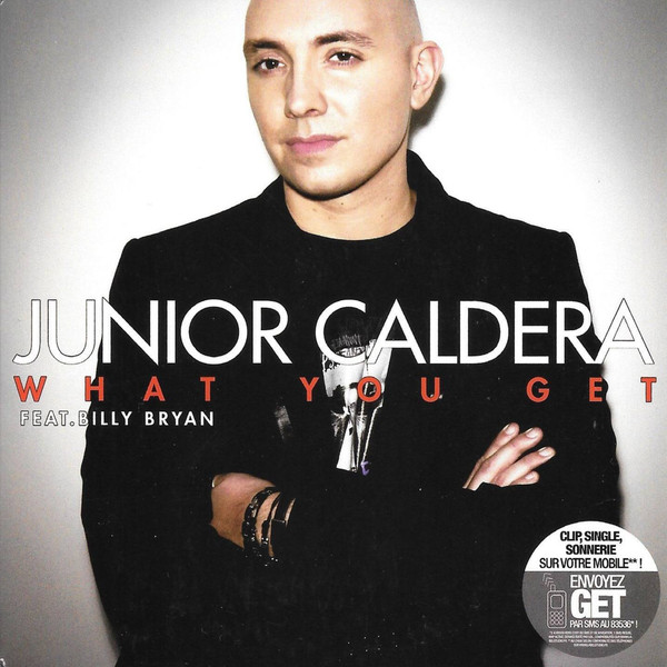 Junior Caldera — What You Get cover artwork