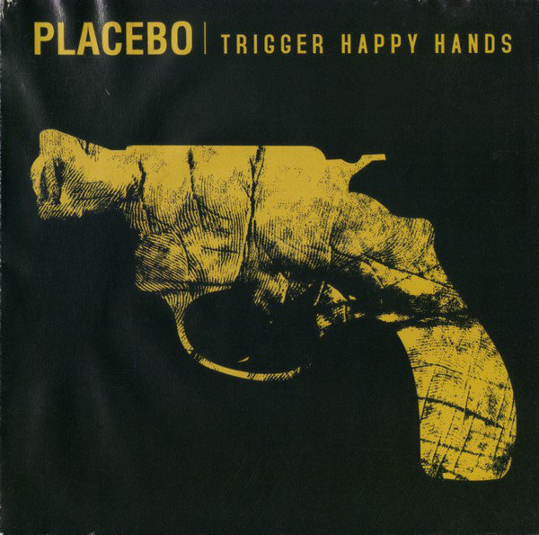 Placebo — Trigger Happy Hands cover artwork