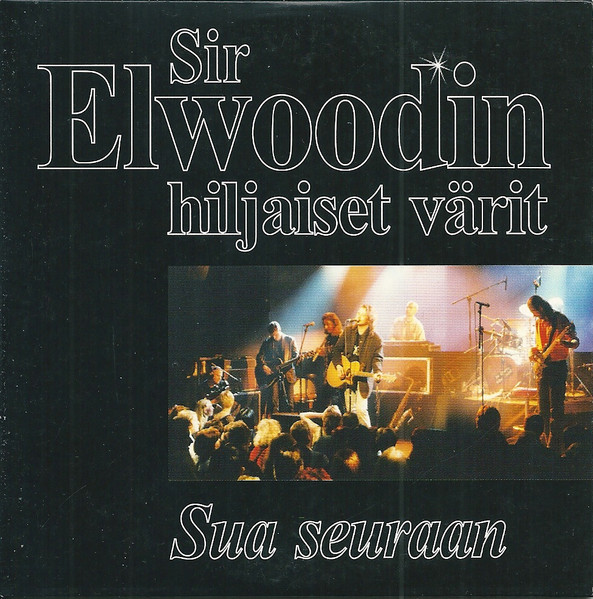 Sir Elwoodin Hiljaiset Värit — Sua seuraan cover artwork