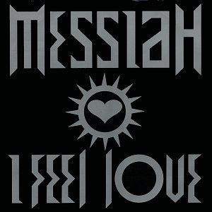 Messiah featuring Precious Wilson — I Feel Love cover artwork