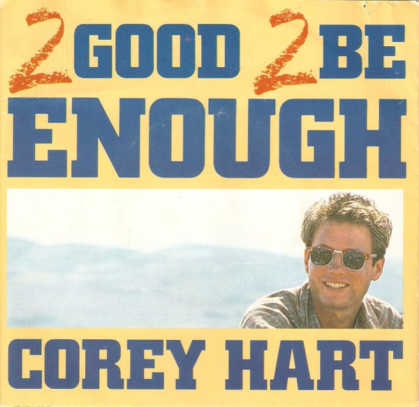 Corey Hart — Too Good To Be Enough cover artwork