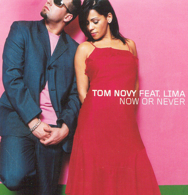 Tom Novy featuring Lima — Now Or Never cover artwork