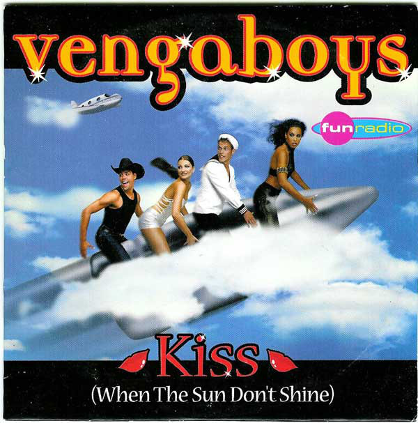 Vengaboys Kiss (When the Sun Don&#039;t Shine) cover artwork