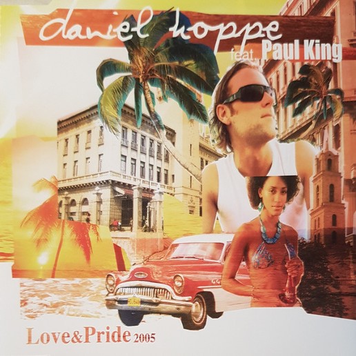 Daniel Hoppe featuring Paul King — Love &amp; Pride 2005 cover artwork