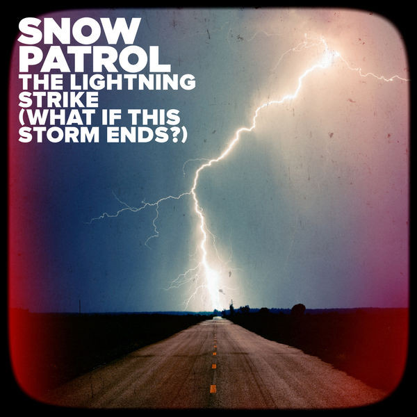 Snow Patrol The Lightning Strike (What If This Storm Ends?) cover artwork