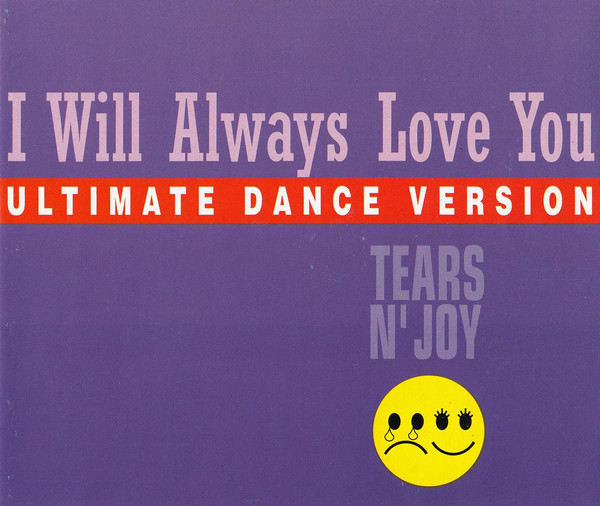 Tears n&#039; Joy — I Will Always Love You cover artwork