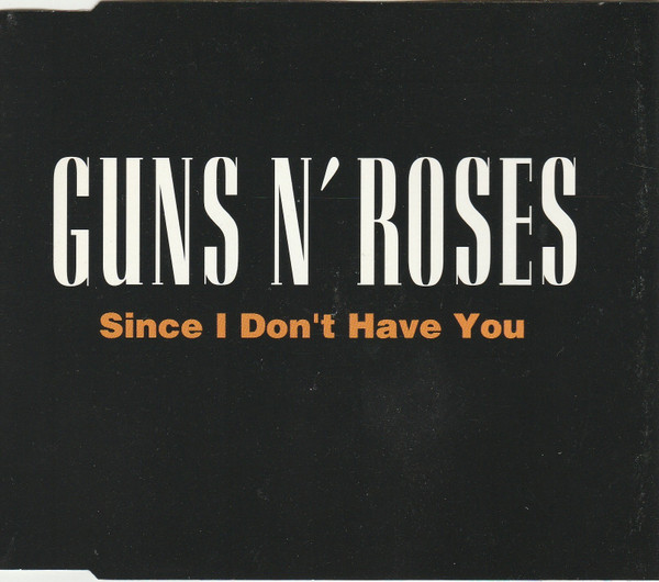 Guns N&#039; Roses — Since I Don&#039;t Have You cover artwork