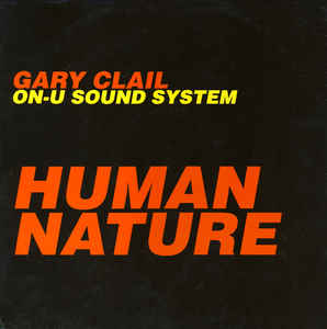 Gary Clail On-U Sound System — Human Nature cover artwork
