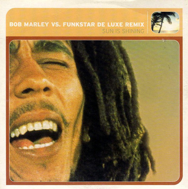 Bob Marley & Funkstar De Luxe — Sun Is Shining cover artwork