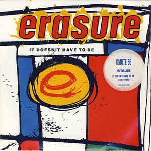 Erasure — It Doesn&#039;t Have to Be cover artwork