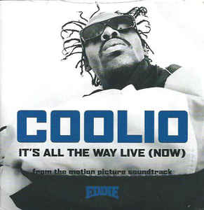 Coolio — It&#039;s All The Way Live (Now) cover artwork