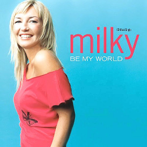 Milky — Be My World cover artwork