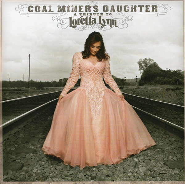 Loretta Lynn and Friends Coal Miner&#039;s Daughter: A Tribute to Loretta Lynn cover artwork