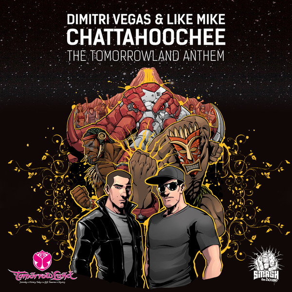 Dimitri Vegas &amp; Like Mike — Chattahoochee (The Tomorrowland Anthem) cover artwork