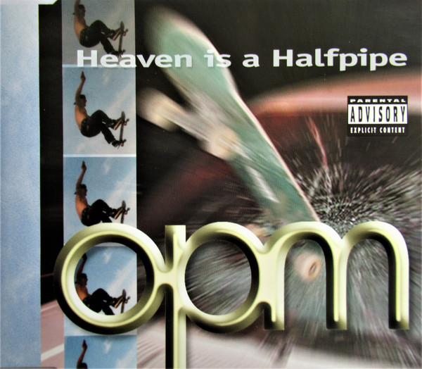 OPM — Heaven Is a Halfpipe cover artwork