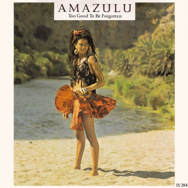 Amazulu — Too Good To Be Forgotten cover artwork