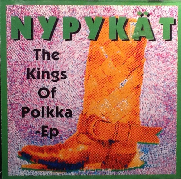 Nypykät — The Kings of Polkka (EP) cover artwork