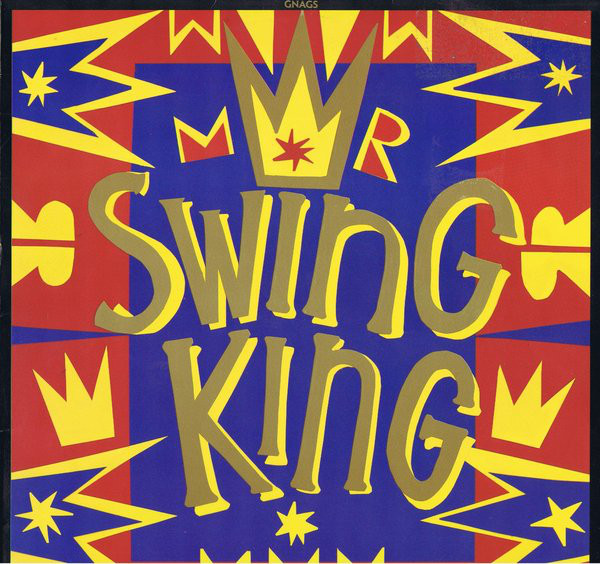 Gnags Mr. Swing King cover artwork