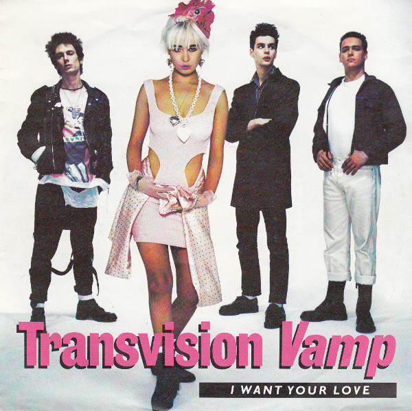 Transvision Vamp — I Want Your Love cover artwork