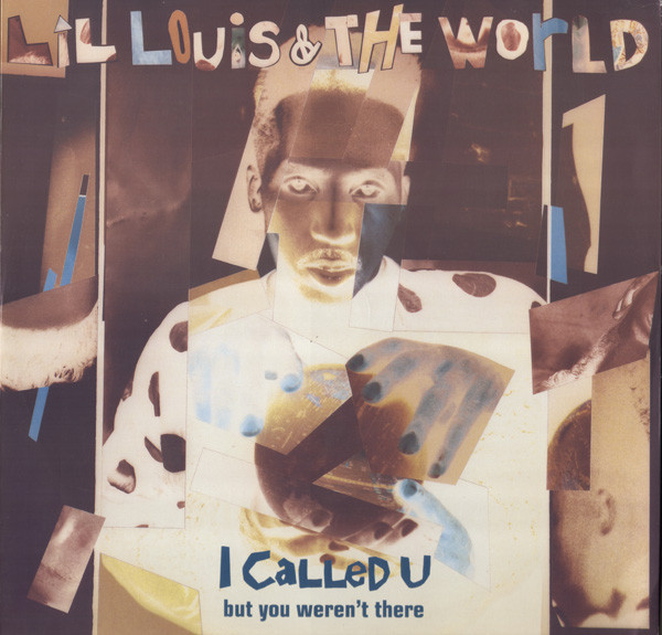 Lil Louis & The World I Called U (But You Weren&#039;t There) cover artwork