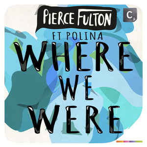 Pierce Fulton featuring Polina — Where We Were cover artwork