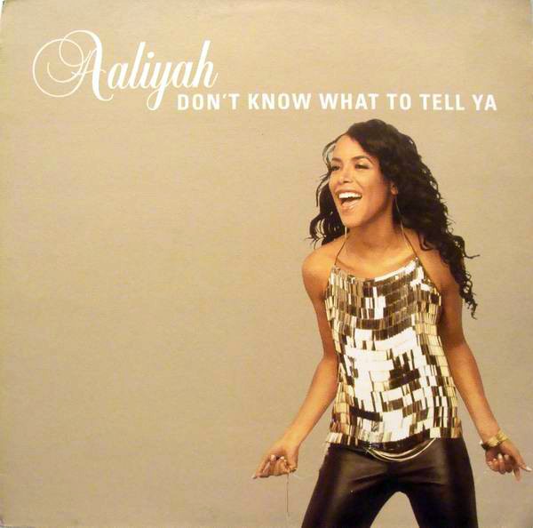 Aaliyah — Don&#039;t Know What To Tell Ya cover artwork