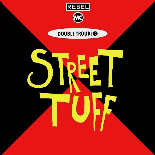 Rebel MC & Double Trouble Street Tuff cover artwork