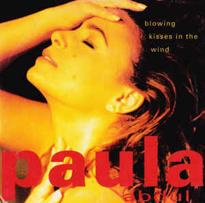 Paula Abdul — Blowing Kisses In The Wind cover artwork