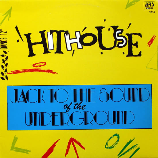 HITHOUSE — Jack To The Sound Of The Underground cover artwork