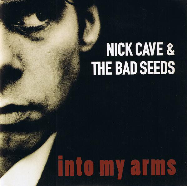 Nick Cave and the Bad Seeds — Into My Arms cover artwork