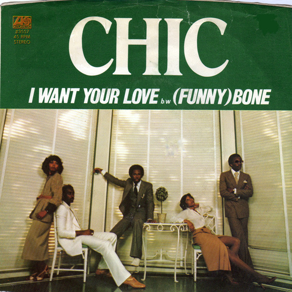 Chic — I Want Your Love cover artwork