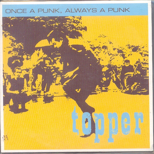 Topper Once a Punk, Always a Punk cover artwork